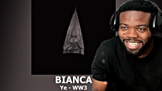 FIRST TIME HEARING Ye - BIANCA (feat. Dave Blunts) | WW3
