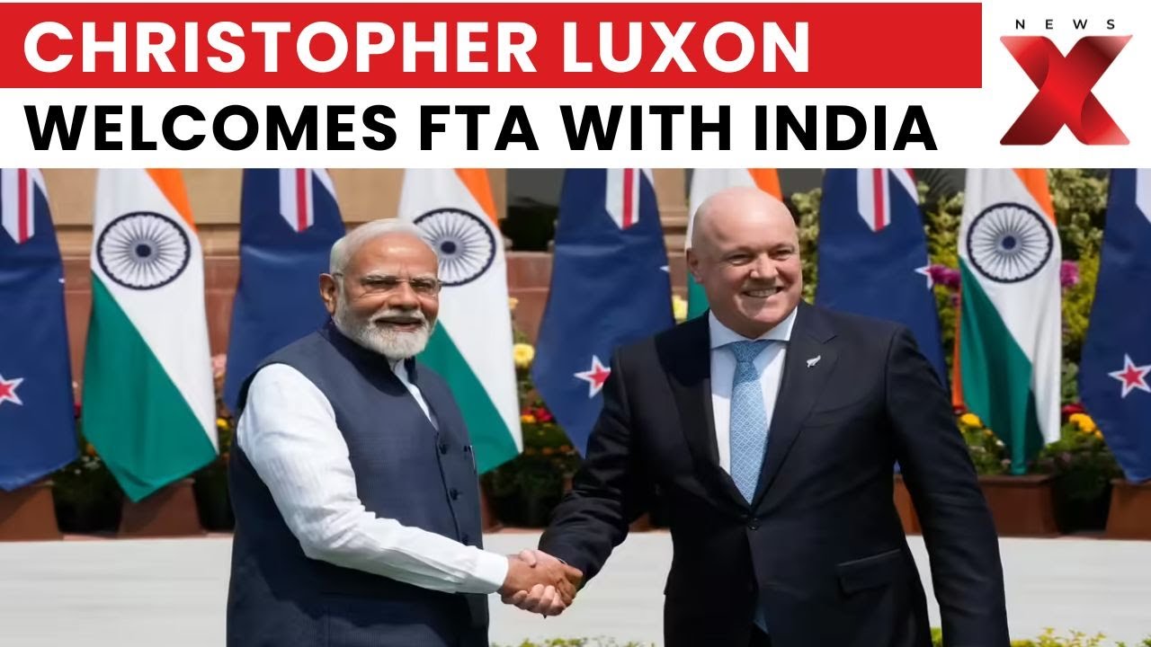 India-NZ Free Trade Deal: NZ PM Christopher Luxon Hails India-New ...