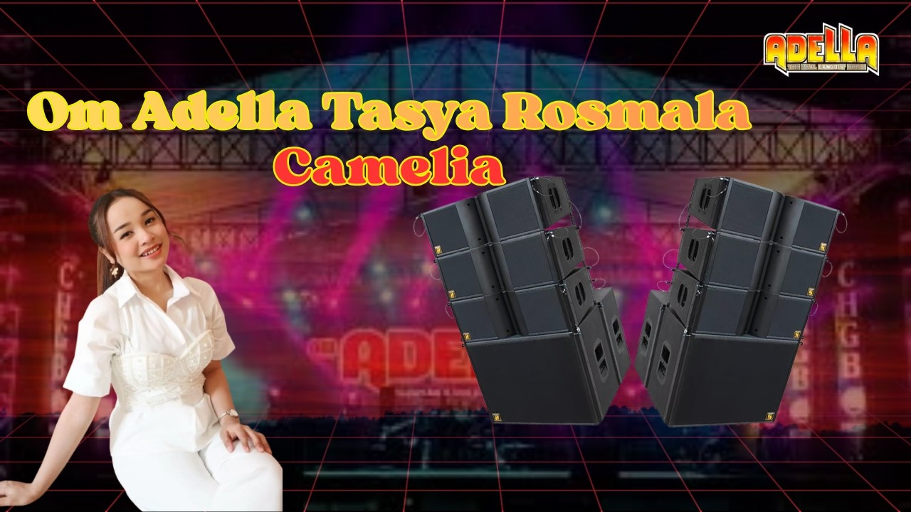Camelia - Tasya Rosmala Om Adella