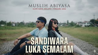 Sandiwara Luka Semalam  Muslih Abiyasa  Slow Rock Melayu 2025    
