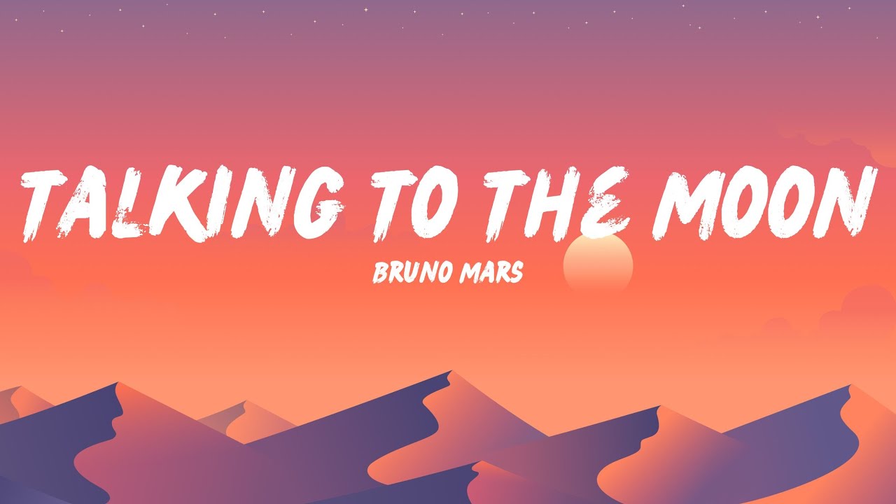 Bruno Mars - Talking To The Moon (Lyrics) - YouTube