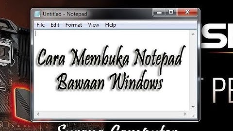 Tutorial Membuka Notepad di Windows 7