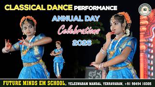 Future Minds EM School | Classical Dance Performance | "Annual Day Celebrations - 2026" | Yerravaram