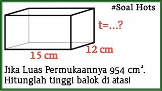 Cara Menghitung Tinggi Balok Jika Diketahui Luas Permukaan, Panjang dan Lebarnya || Kelas 6 SD/MI