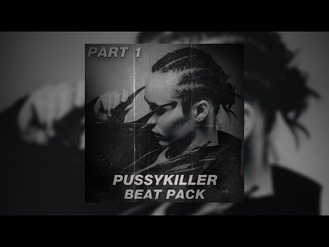 [FREE] PUSSYKILLER BEAT PACK "Part 1"