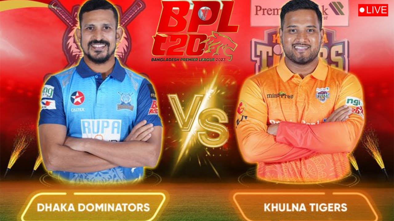🔴 Live BPL : DD vs KHT  | Dhaka Dominators Vs Khulna Tigers Live | Bangladesh Premier League 2023