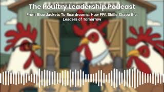 From Blue Jackets To Boardrooms: How FFA Skills Shape the Leaders of Tomorrow | The Poultry...