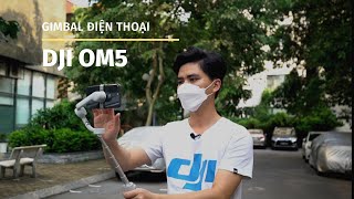 DJI OM5 Gimbal chống rung quay phim điện thoại smartphone Cực Đỉnh