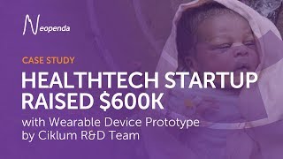 Neopenda Raised $600,000 With Wearable Device Prototype by Ciklum