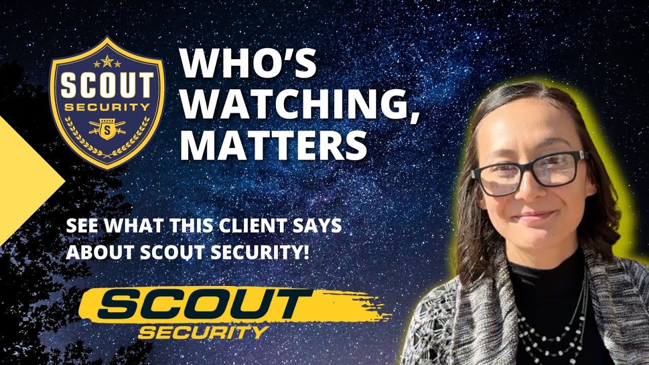 How to Choose Security Guards in Denver & Colorado Springs! Watch What This Client Says About Scout