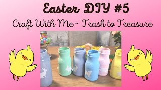 Easter DIY #5 | Glass Jars | Craft With Me ~ Trash to Treasure