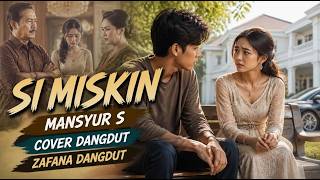 SI MISKIN – MANSYUR S | COVER DANGDUT LAWAS | ZAFANA DANGDUT