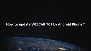 How to update WIZCAR T01 firmware by Android phone ? screenshot 3