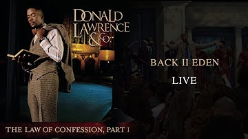 Back II Eden LIVE - Donald Lawrence & Company