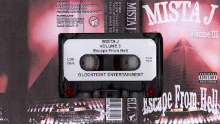Mista J -  Escape From Hell [Full Tape]