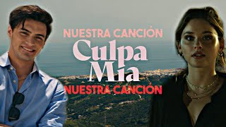 Culpa Mia (My Fault) - Nuestra Cancion (Lyrics)