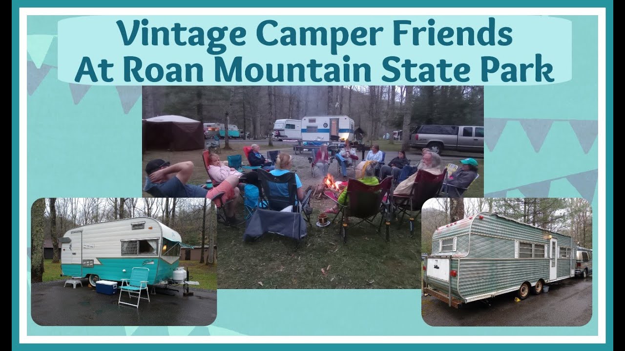 Camping At Roan Mountain State Park In TN With Vintage Camper Friends