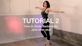 How to Roller Skate Backwards - Tutorial 2