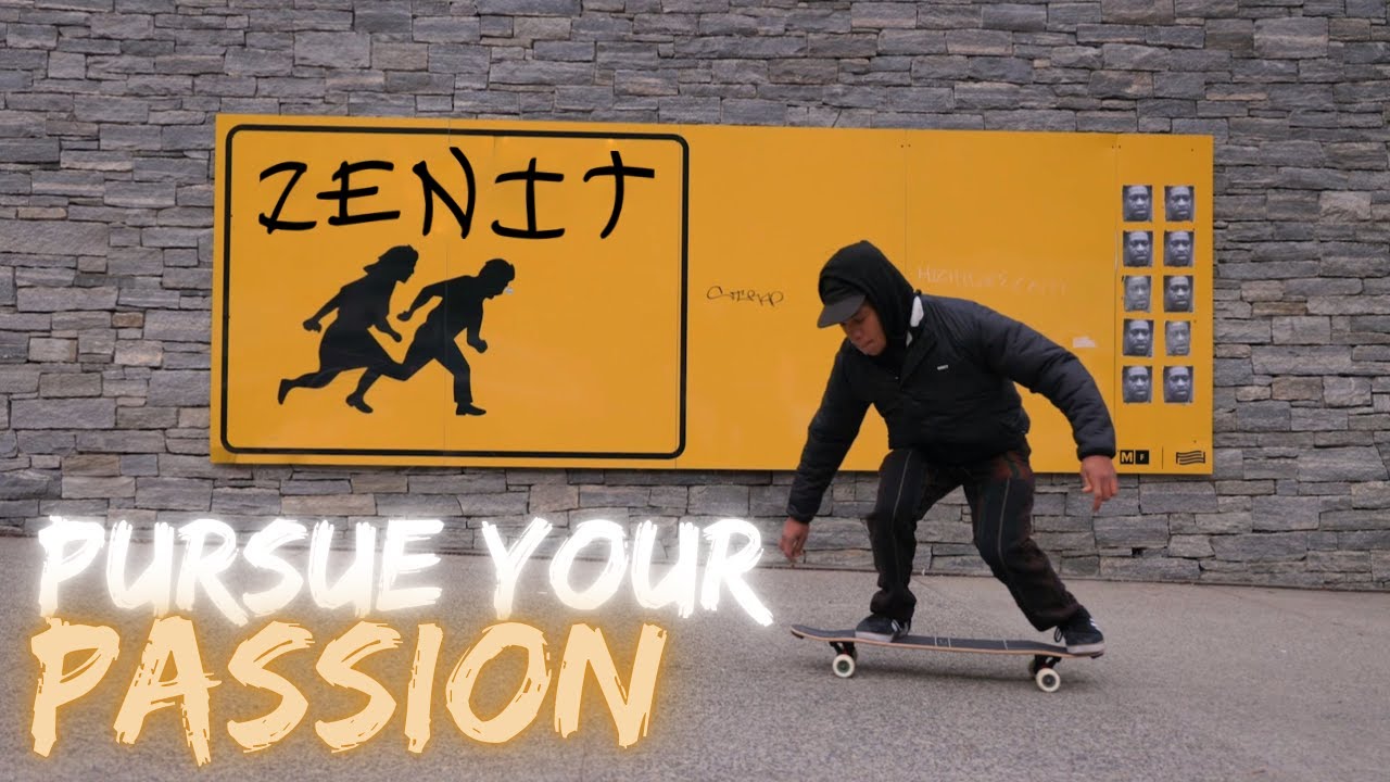 Pursue Your Passion | Zenit Boards