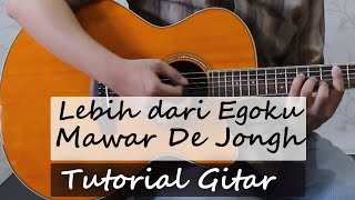 Lebih dari Egoku - Mawar De Jongh | Tutorial Gitar