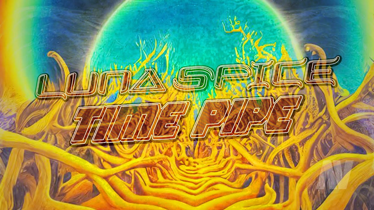 TIME PIPE ~ Luna Spice