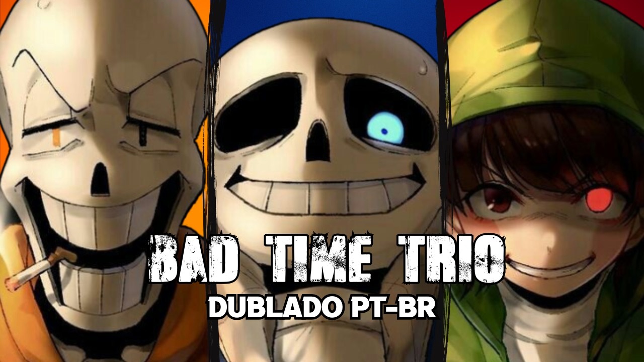 BAD TIME TRIO DUBLADO PT-BR | UNDERTALE (FANDUBLAGEM) @SonamyGamerInf #undertale #fandub