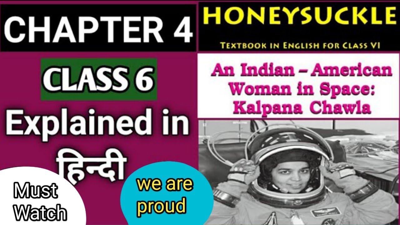 Class 6 English Chapter 4 An Indian - American Woman in Space: Kalpana ...