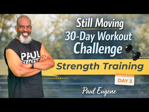 Day 3 - Still Moving 30 Day Challenge |Total Body Strength Workout