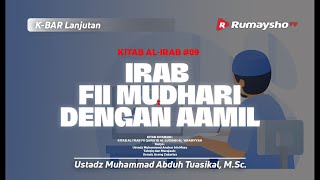 Kitab Al-I'rab #09 : Irab Fii Mudhari dengan Aamil - Ustadz Muhammad Abduh Tuasikal, M.Sc.
