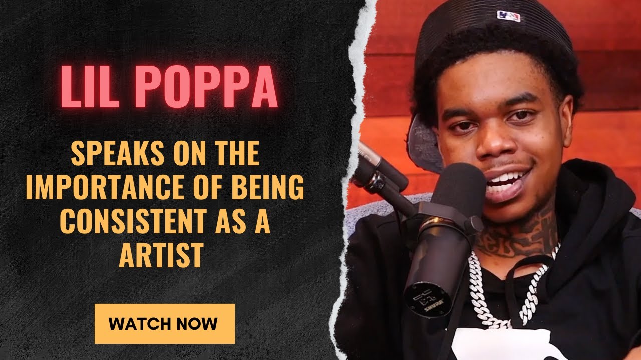 Lil Poppa Speaks on being consistent as a artist