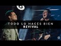 Todo lo haces bien | Revival (Cover Gateway Worship y Jacobo Ramos)