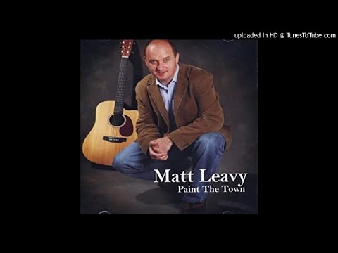 Matt Leavy -  Who Left the Door to Heaven Open
