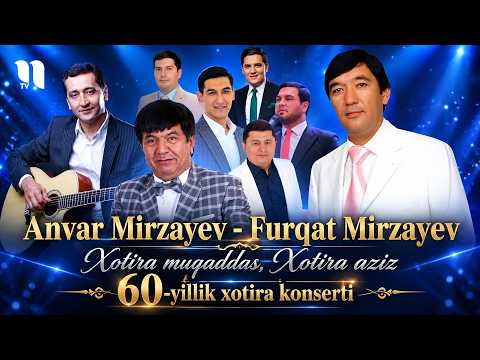 Anvar Mirzayev - Furqat Mirzayev - Xotira muqaddas, Xotira aziz 60-yillik xotira konserti