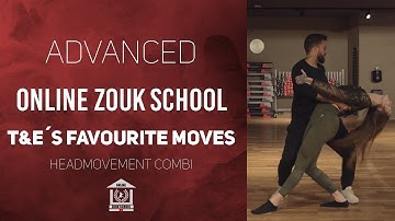 Online Zouk School (Advanced) | T&E´s Favourite Moves 01 | Brazilian Zouk