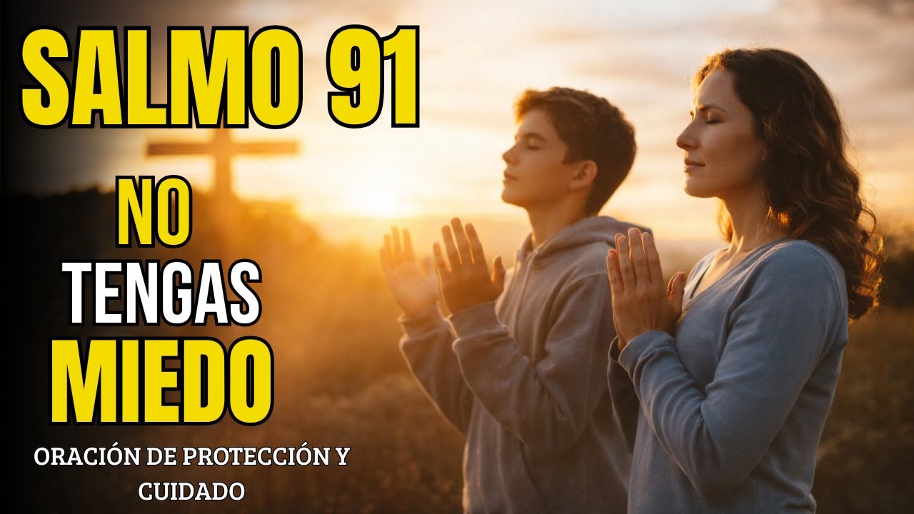 SALMO 91 | ESTA ORACIÓN DE PROTECCIÓN TE DARÁ PAZ HOY 🙏