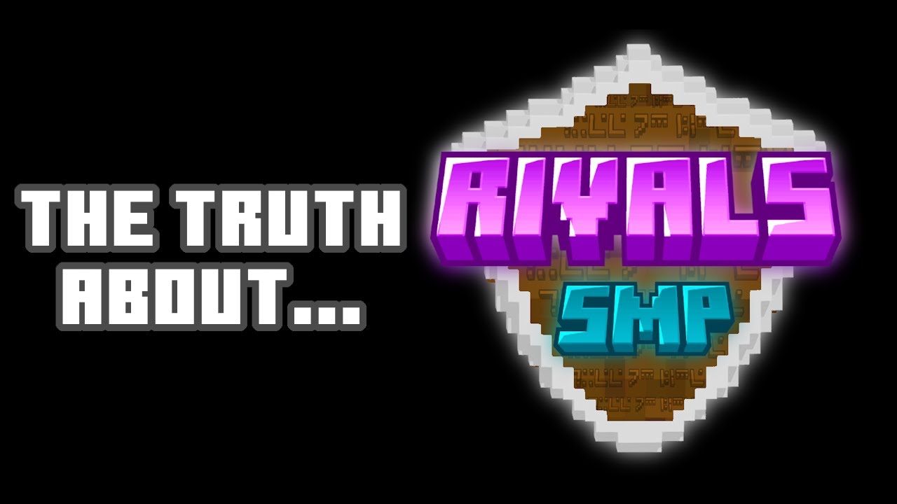 The truth about Rivals SMP...
