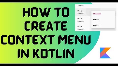 How to create Context Menu in Kotlin |Android