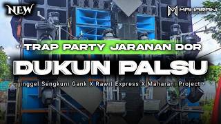 DJ FAKE DUKUN TRAP PARTY JARANAN DOR MAHARANI PROJECT X SENGKUNI GANK X RAWIT XPRES