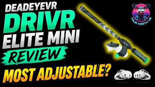 Famous Most Adjustable VR Golf Club? - DriVR Elite Mini VR Golf Club Review for Meta Quest - DeadEyeVR Profile
