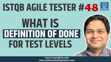 ISTQB Agile Tester #48 - What is Definition of Done for Test Levels