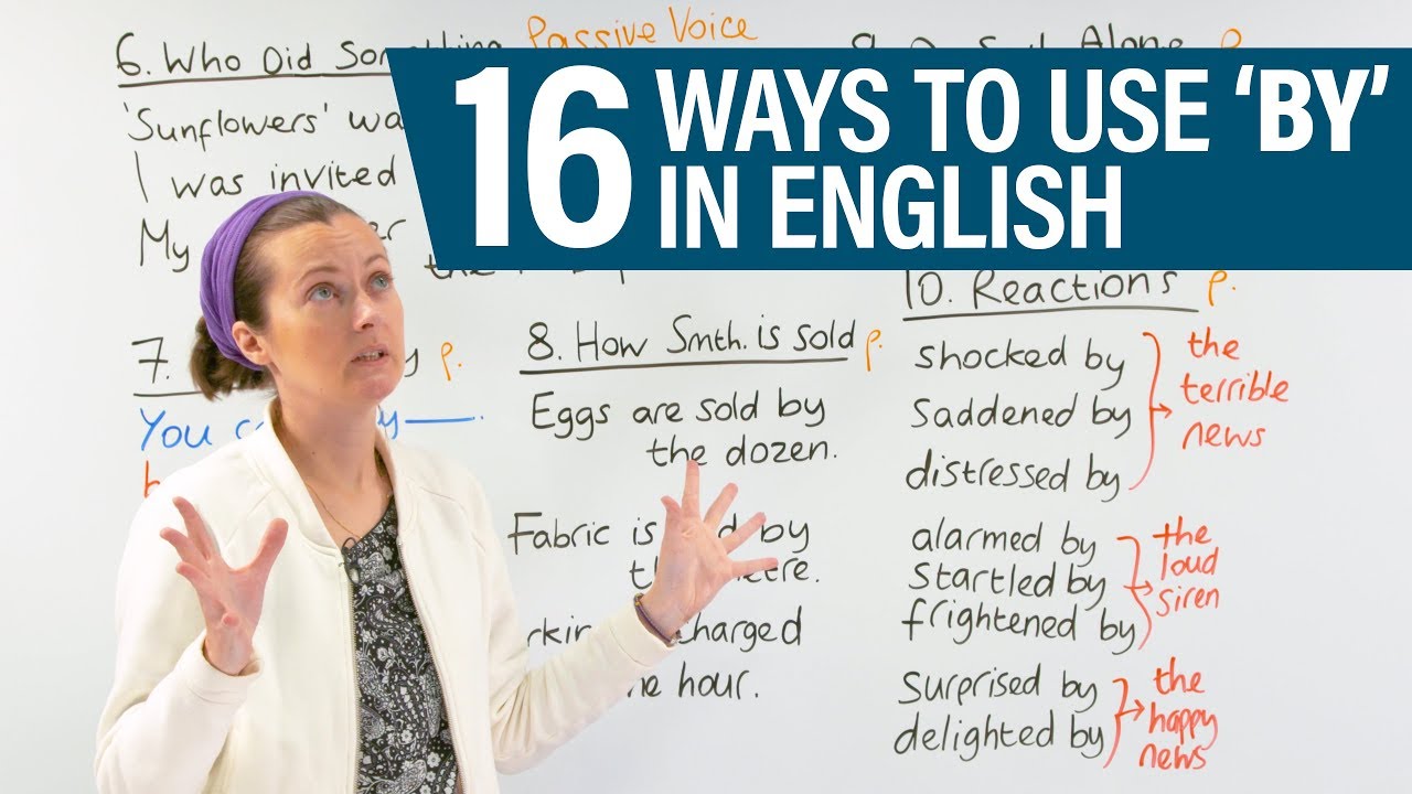 Prepositions: 16 ways to use ‘by’ in English