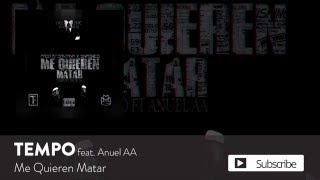 Tempo Me Quieren Matar ft Anuel AA video Official