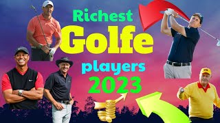 Top Richest Golfe players 2023 : net worth