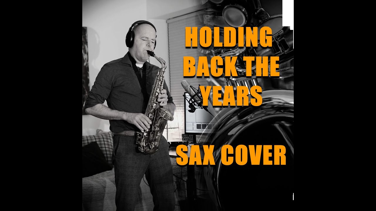 Holding Back The Years Sax Cover YouTube