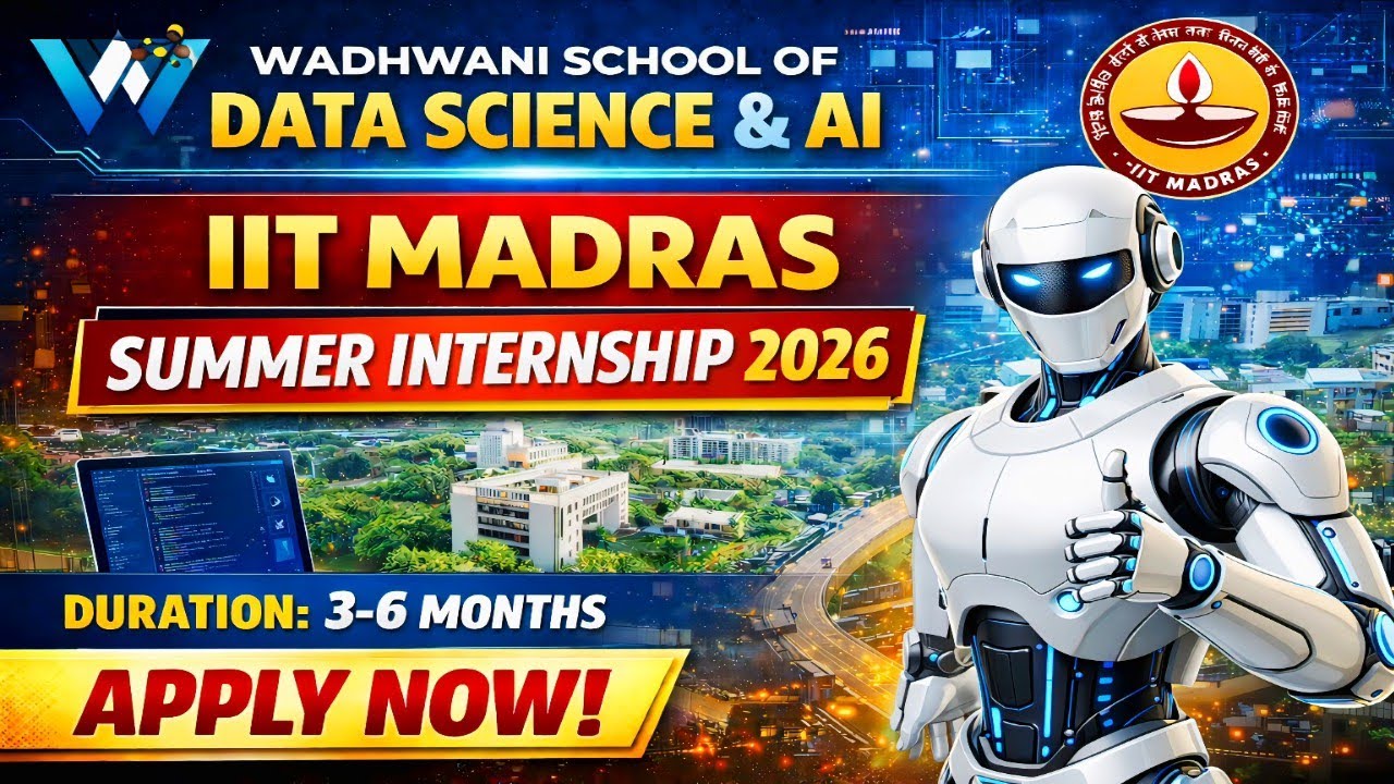 Don’t Miss This! IIT Madras Summer Internship 2026 | Apply Now