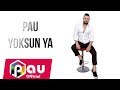 PAU -Yoksun Ya (Official Audıo)