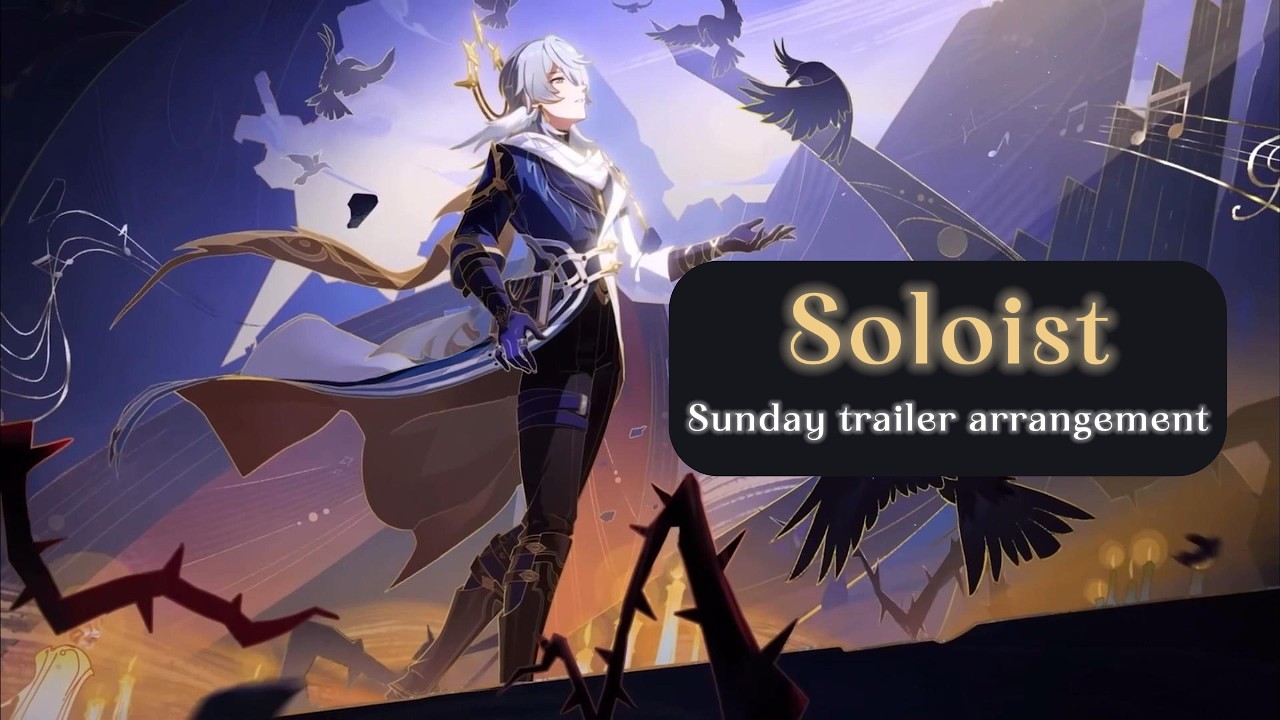 Soloist - Sunday Trailer Theme Arrangement