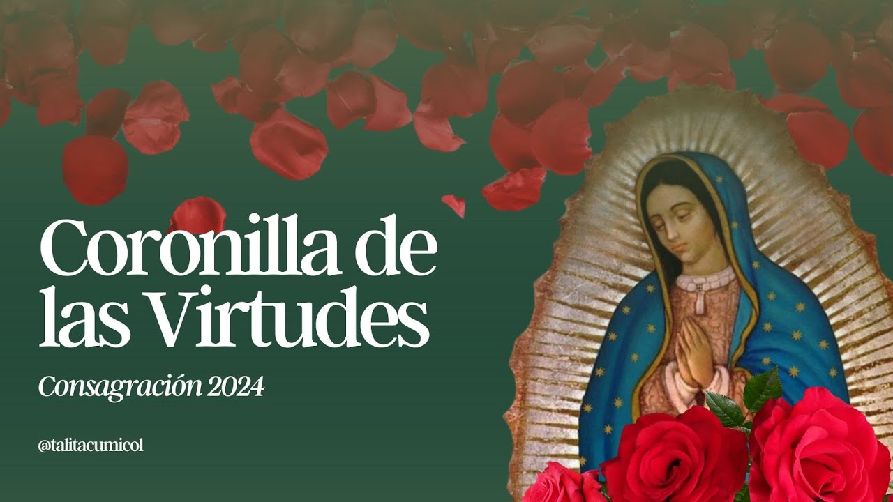 Coronilla de las Virtudes - Consagración 2024 - YouTube