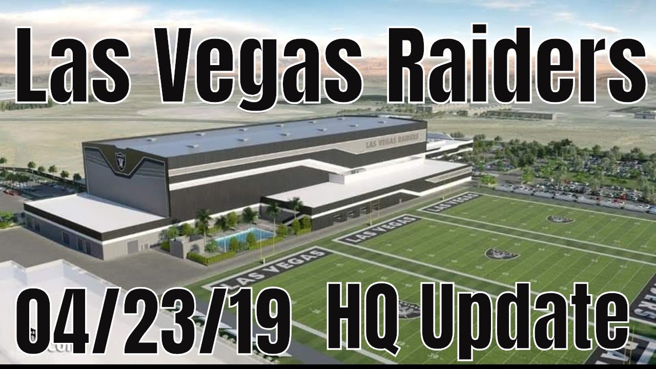 Las Vegas Raiders Headquarters Update 04 23 2019 - YouTube