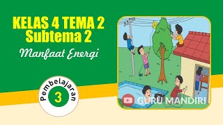 Kelas 4 Tema 2 Subtema 2 Pembelajaran 3 Kelas 4 Tema 2 Subtema 2 Pembelajaran 3